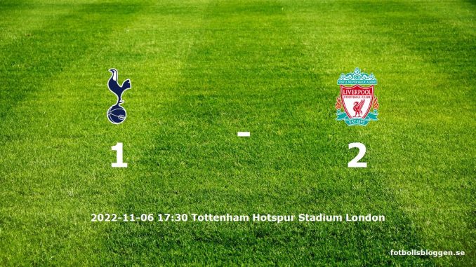 Tottenham Hotspur mot Liverpool tidslinje och laguppställning
